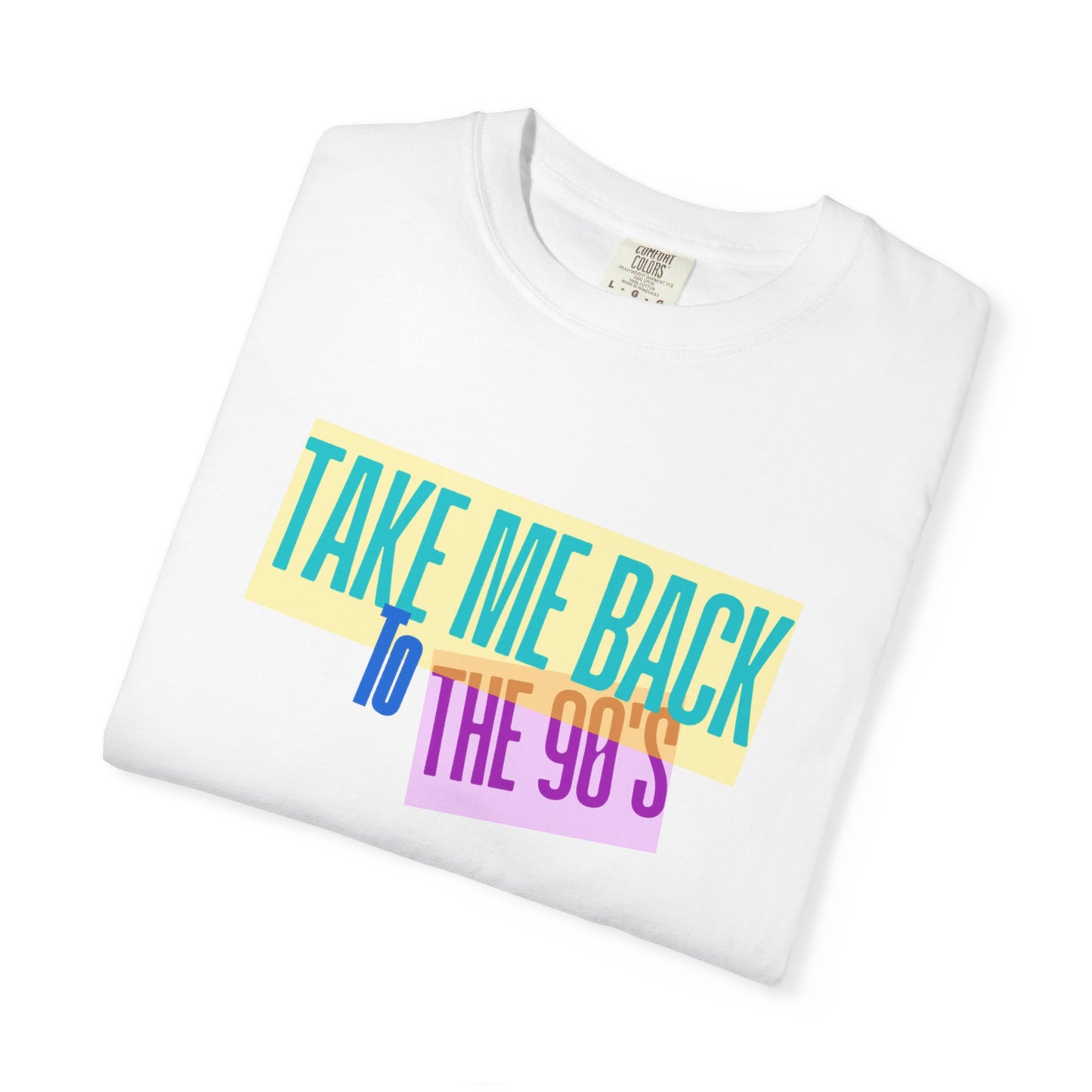 Take Me Back to the 90s Tee