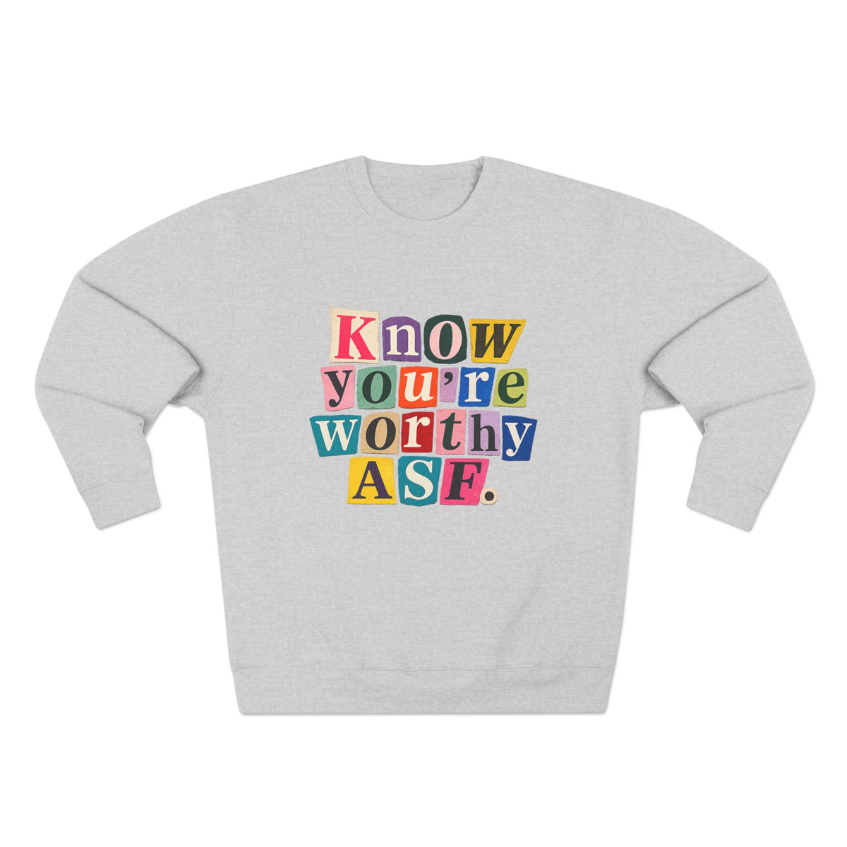 "Know You're Worthy ASF" Colorblock Ransom Sweatshirt