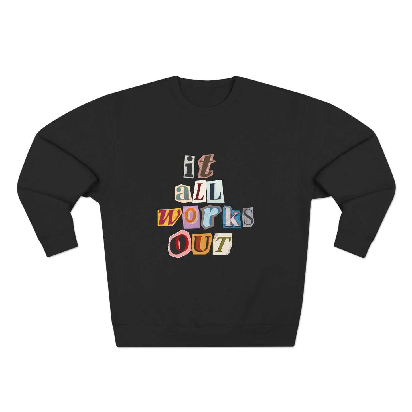 It All Works Out Sweatshirt - Positive Manifestation Quote Crewneck