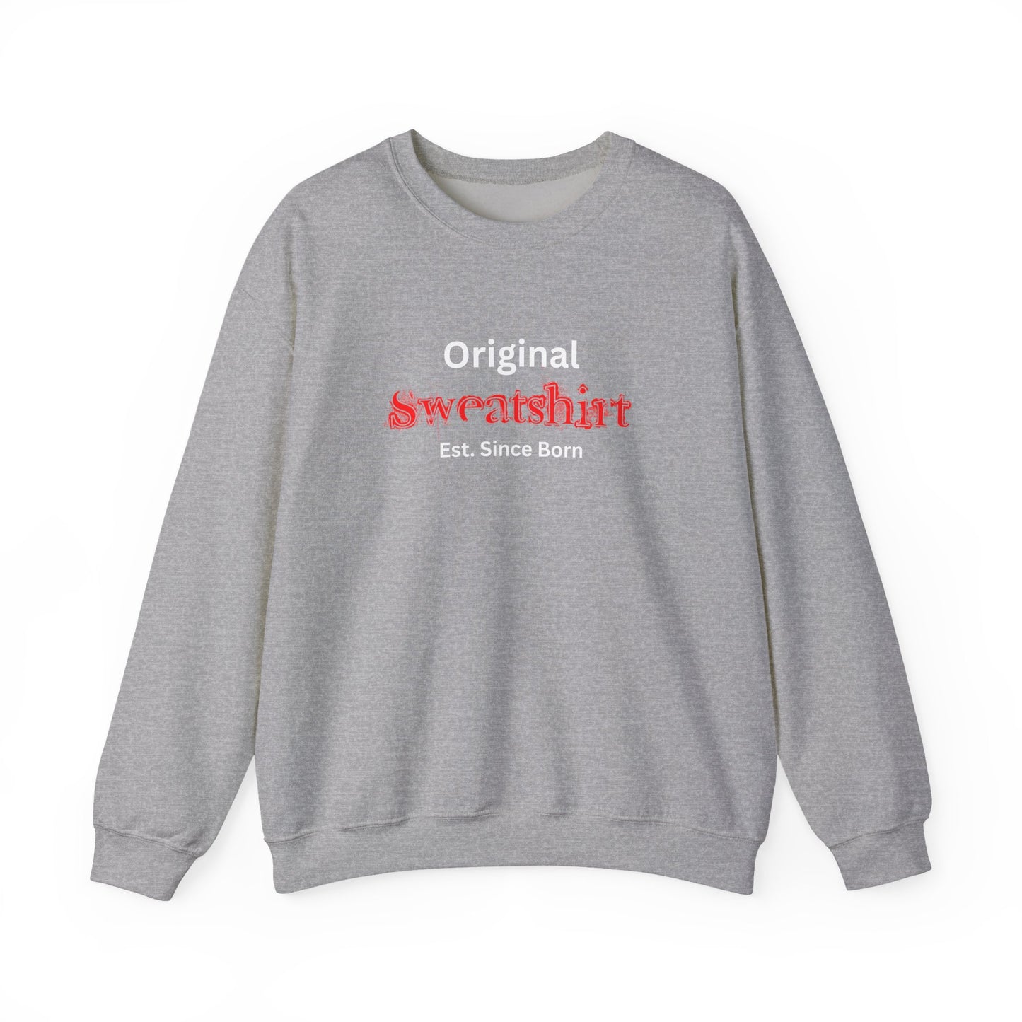 Completely Original Sweatshirt