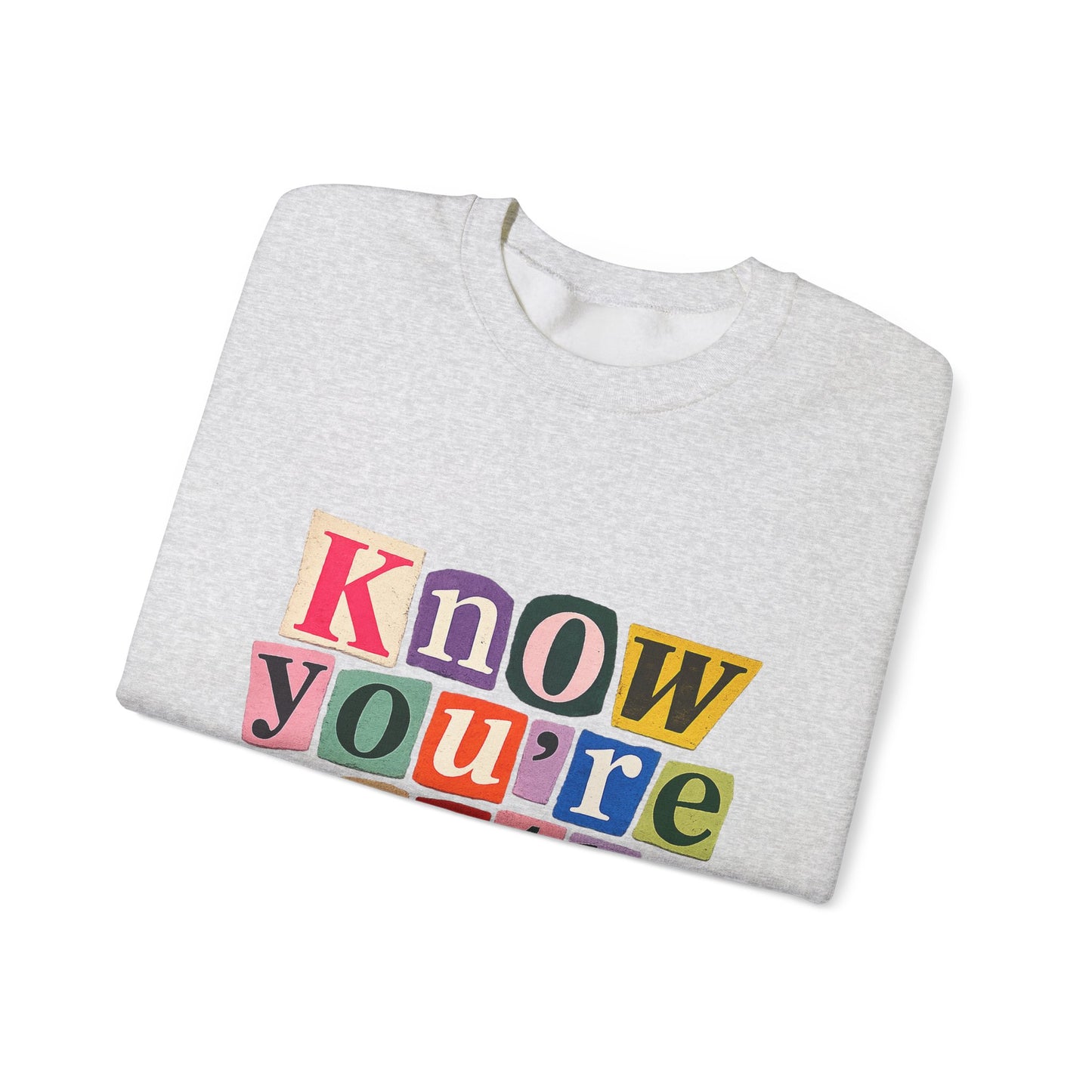 Crewneck Sweatshirt - "Know You're Worthy ASF" Colorblock Ransom-Style Affirmation