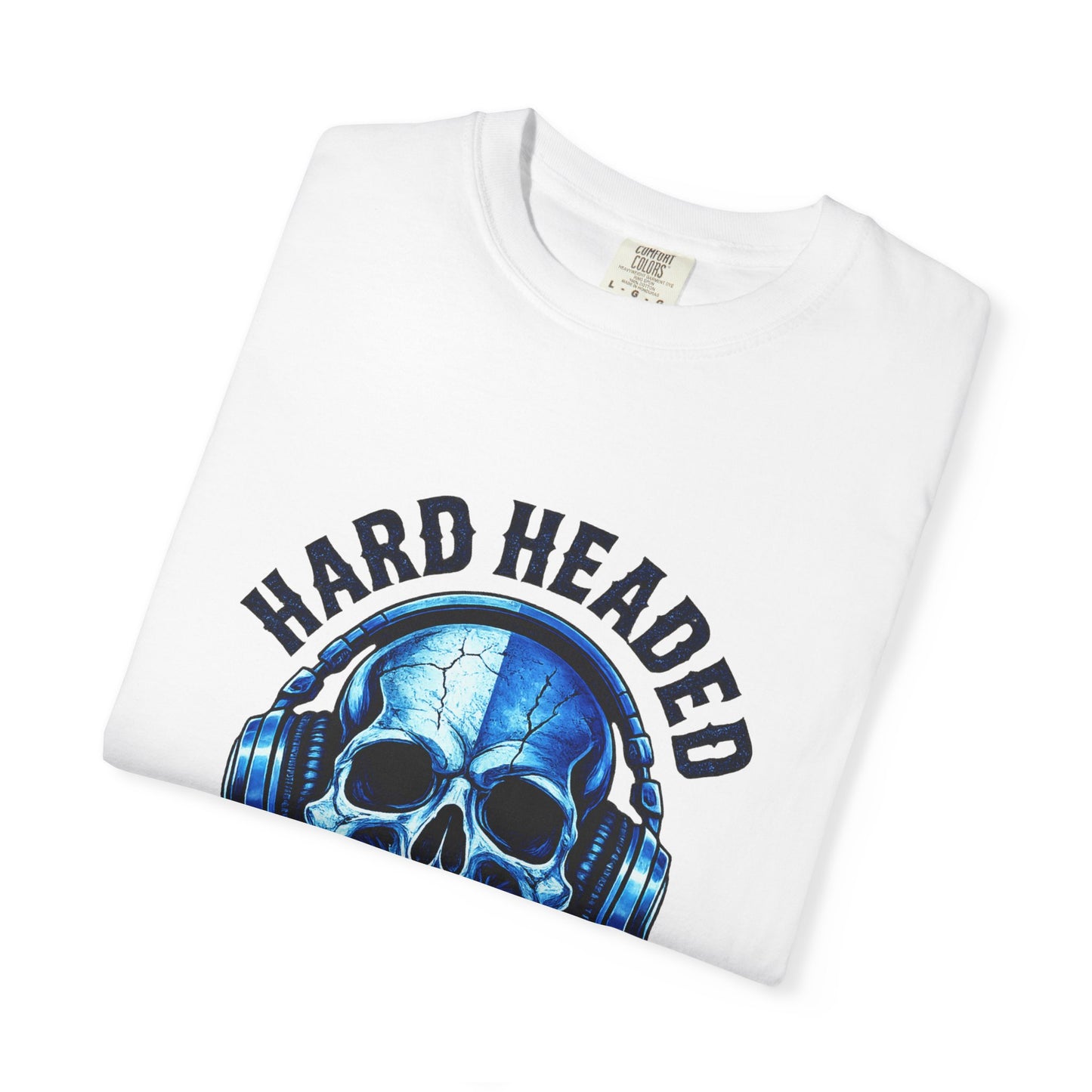Hard Headed Forever Graphic Tee – Bold Streetwear Unisex T-Shirt