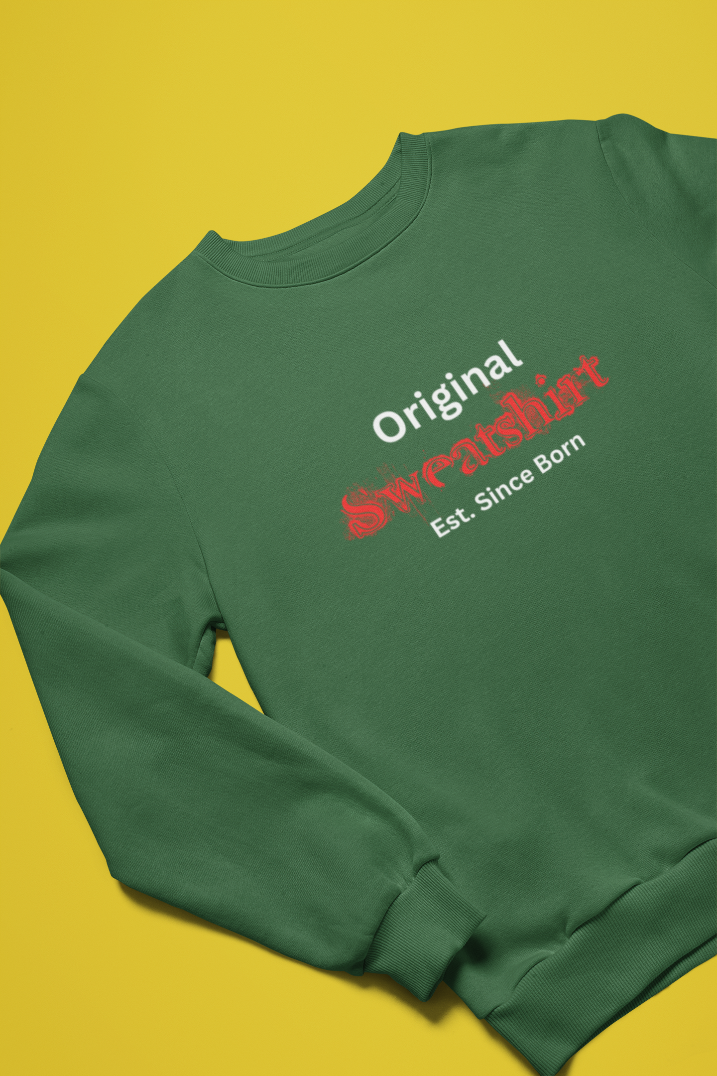 Completely Original Sweatshirt