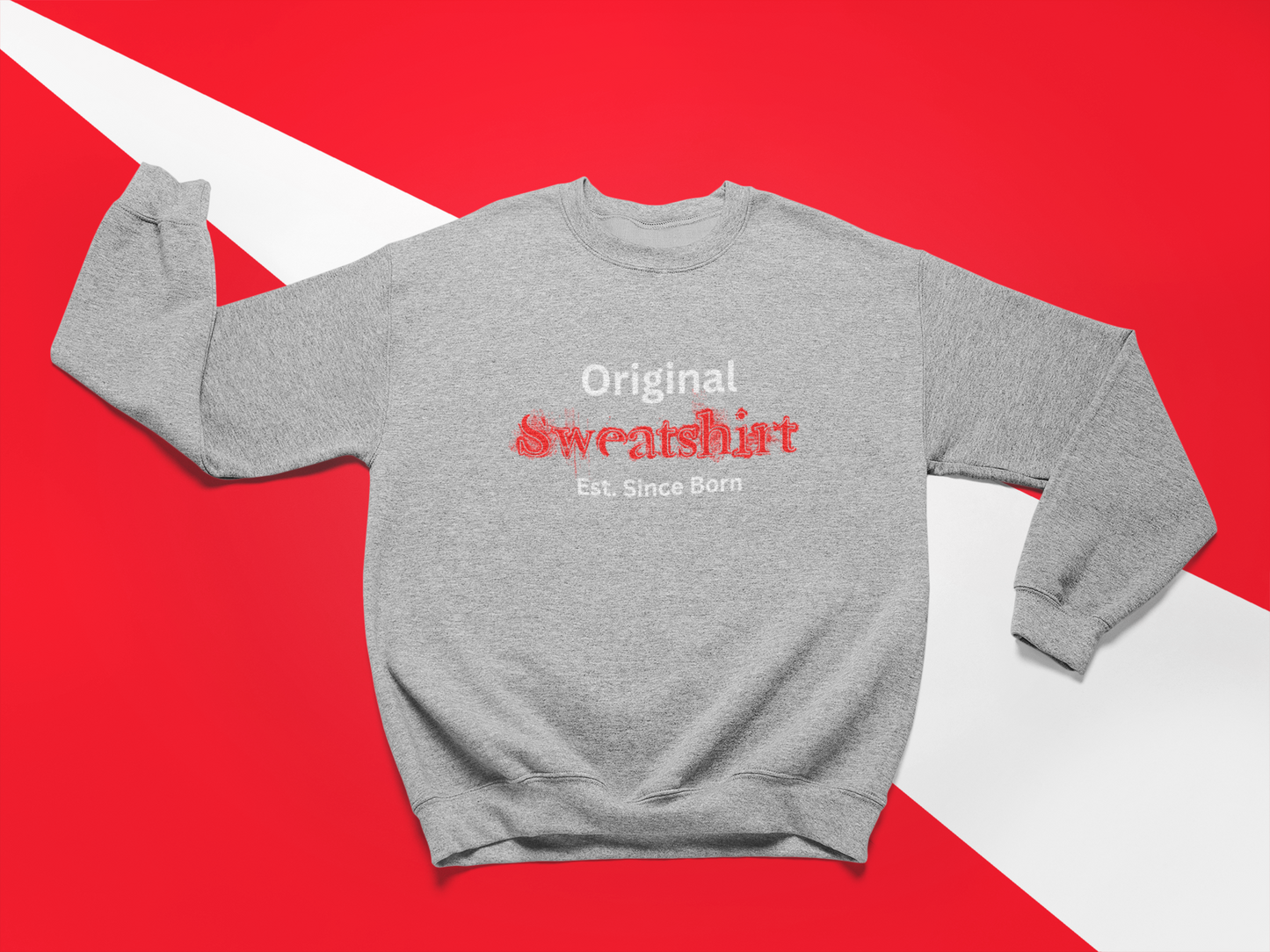 Completely Original Sweatshirt